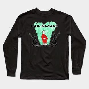 Hail Sagan! Long Sleeve T-Shirt